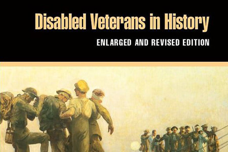 Disabled Veterans in History explores the long-neglected history of those who have sustained lasting injuries or chronic illnesses while serving in uniform. 