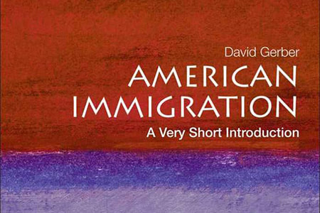 
American Immigration: A Very Short Introduction 1st Edition by David A. Gerber 